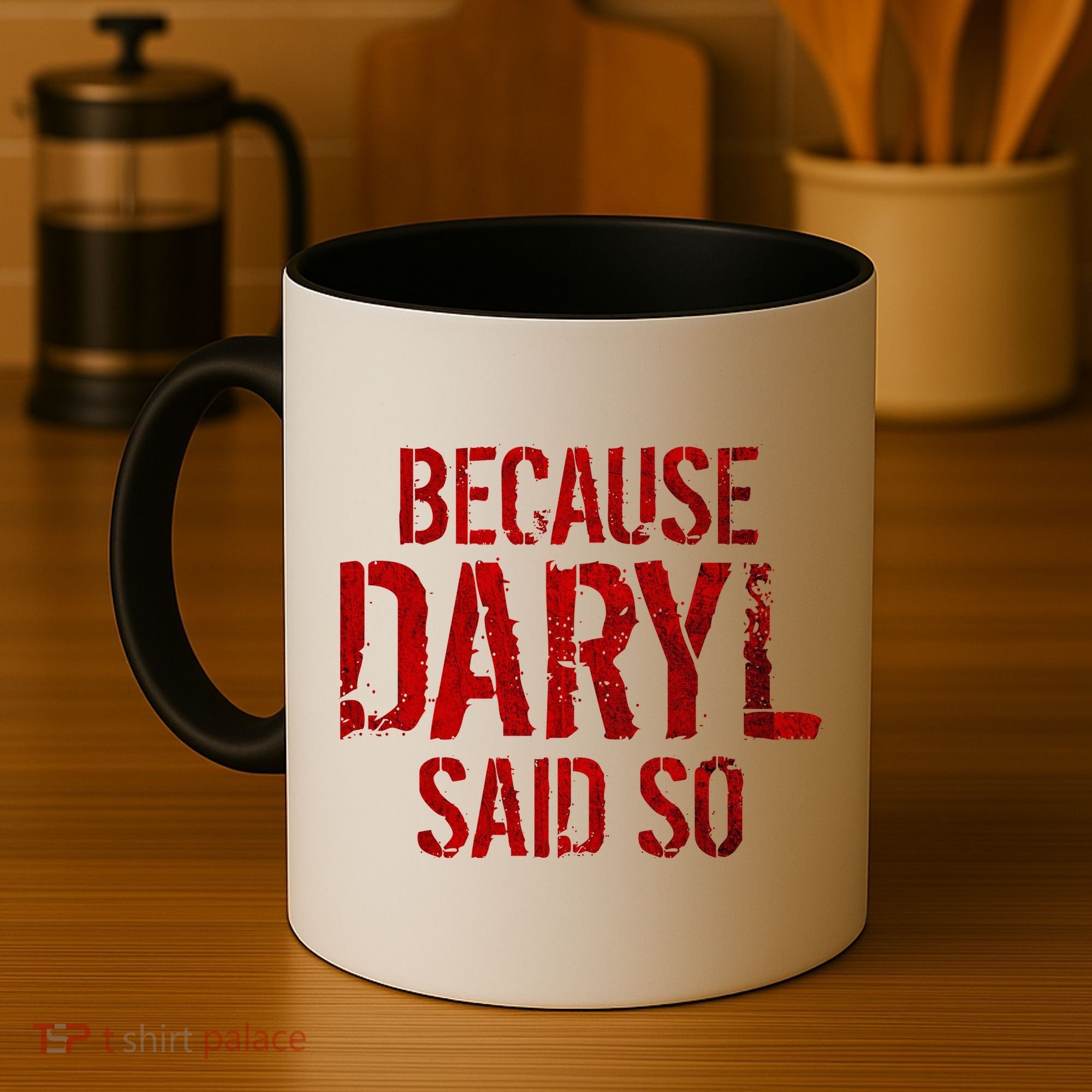 Because Daryl Said So Quote Coffee Mug