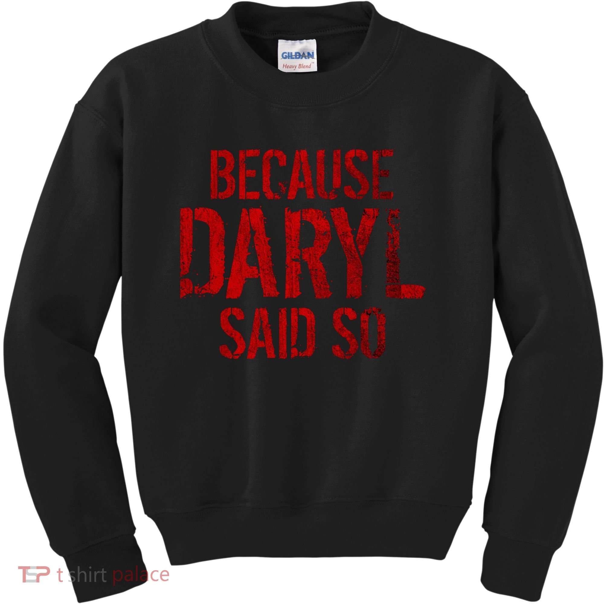 Because Daryl Said So Quote Kids Sweatshirt