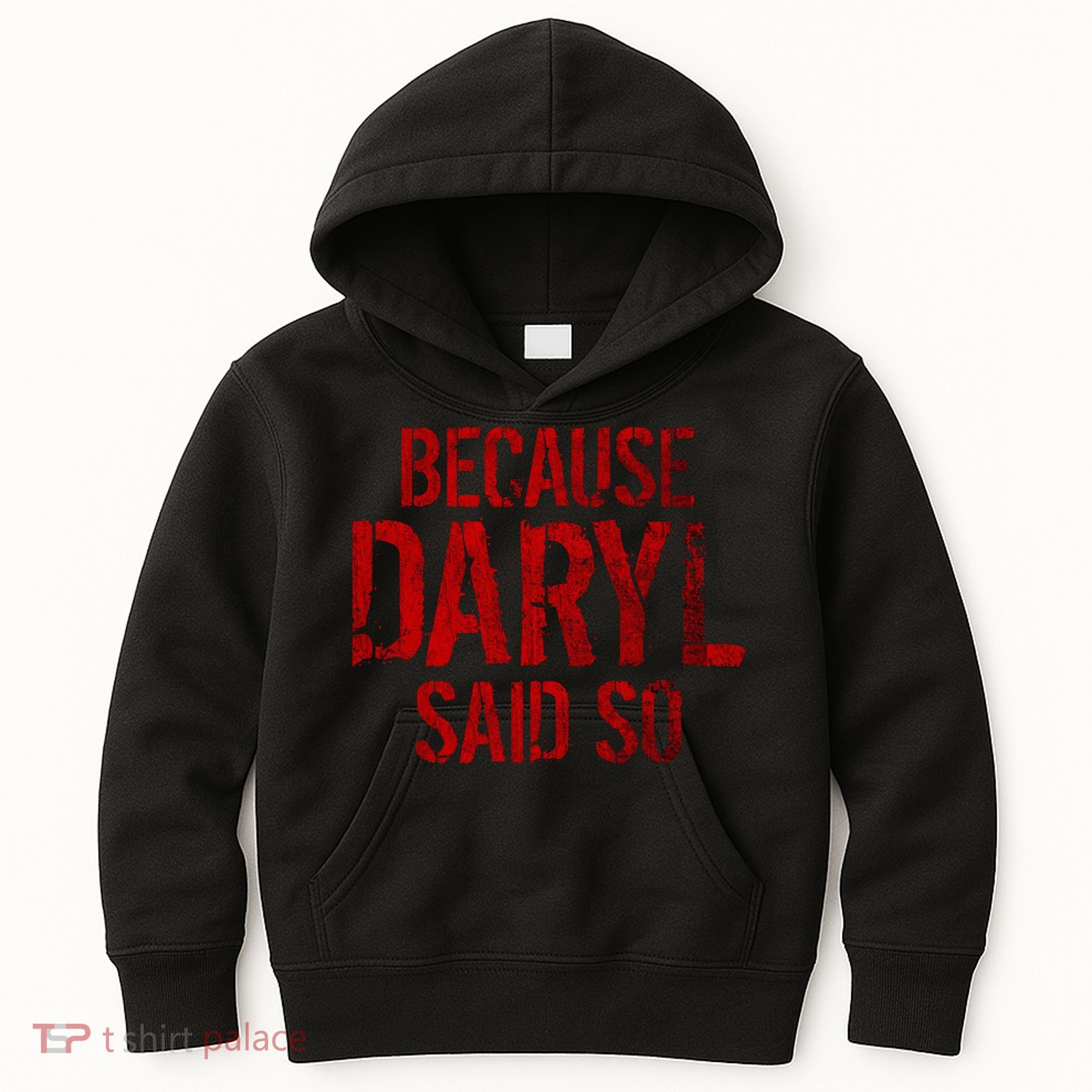 Because Daryl Said So Quote Kids Hoodie