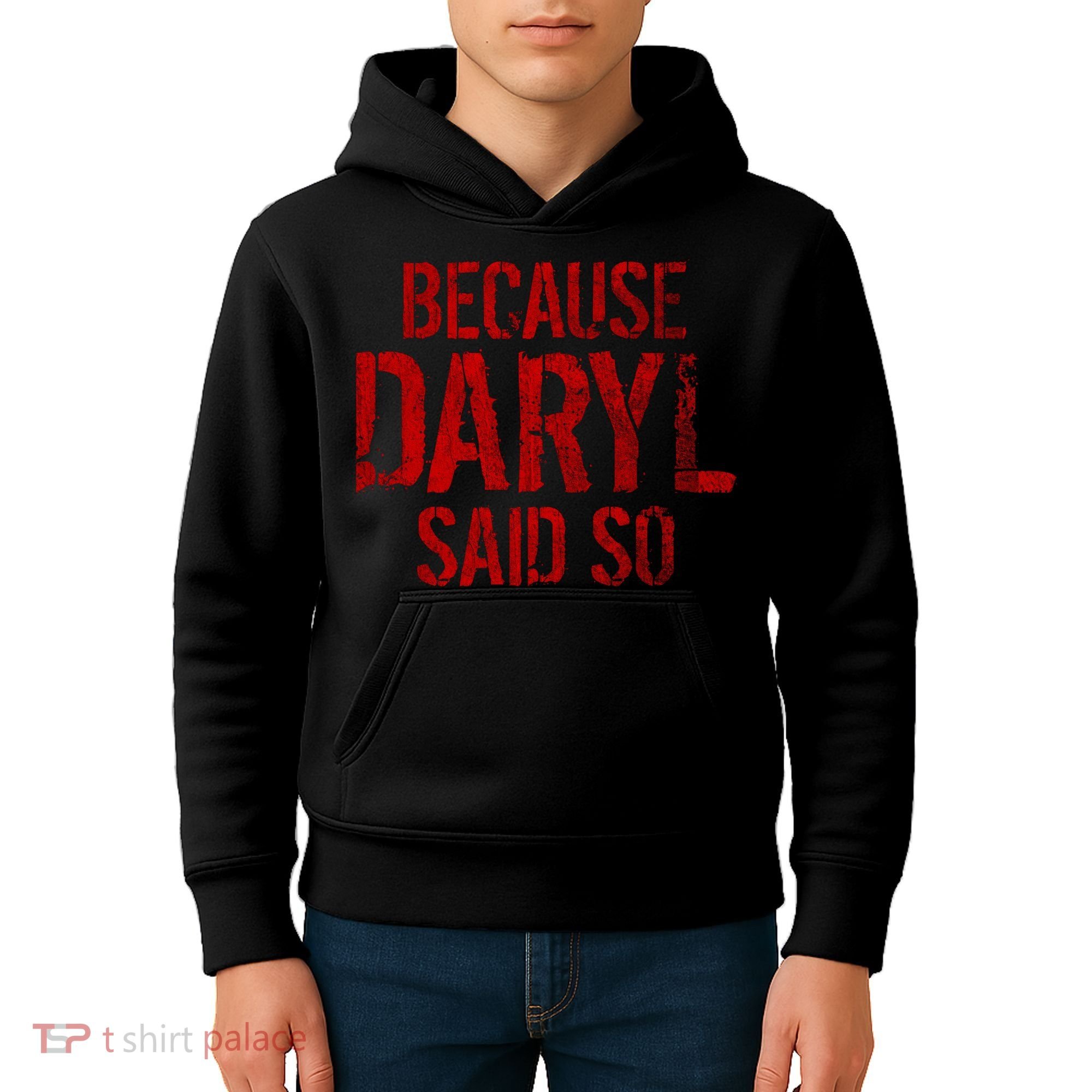 Because Daryl Said So Quote Kids Hoodie