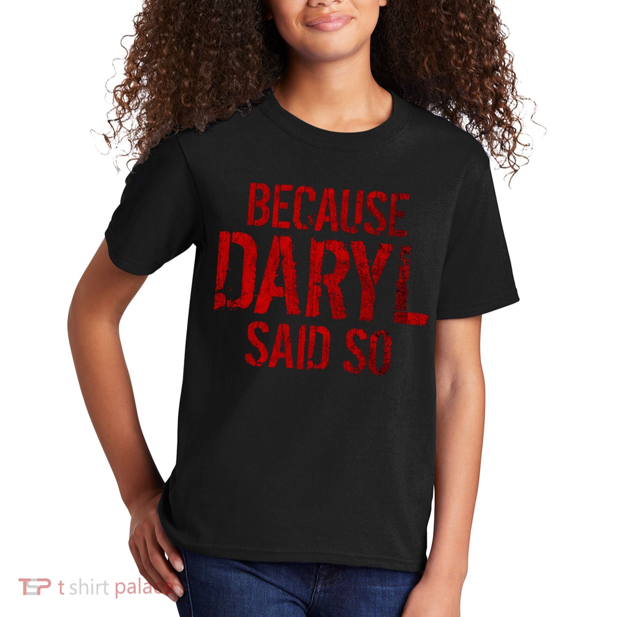 Because Daryl Said So Quote Kids T-Shirt