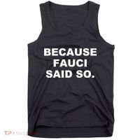 Because Fauci Said So Tank Top thumb 0