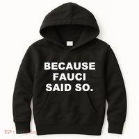 Because Fauci Said So Kids Hoodie thumb 0