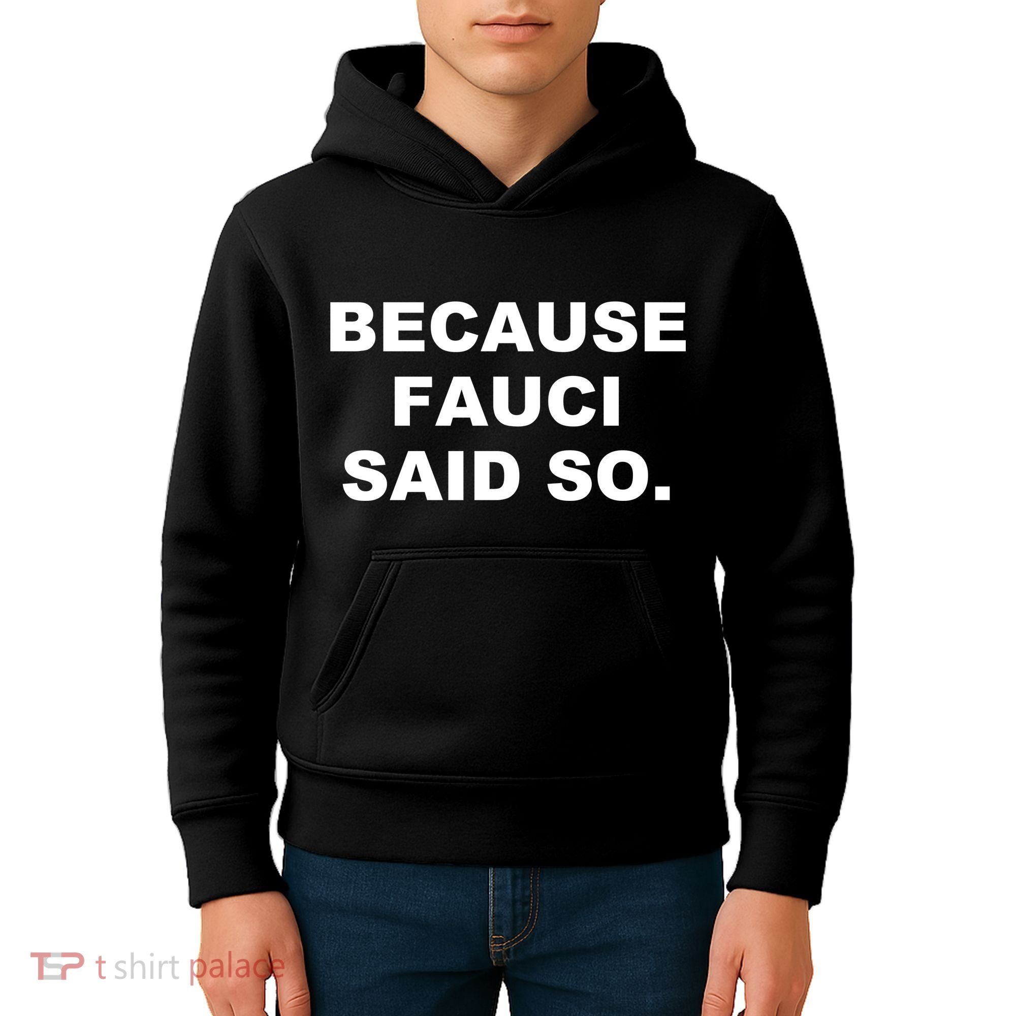 Because Fauci Said So Kids Hoodie