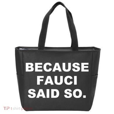 Because Fauci Said So Tote Bag