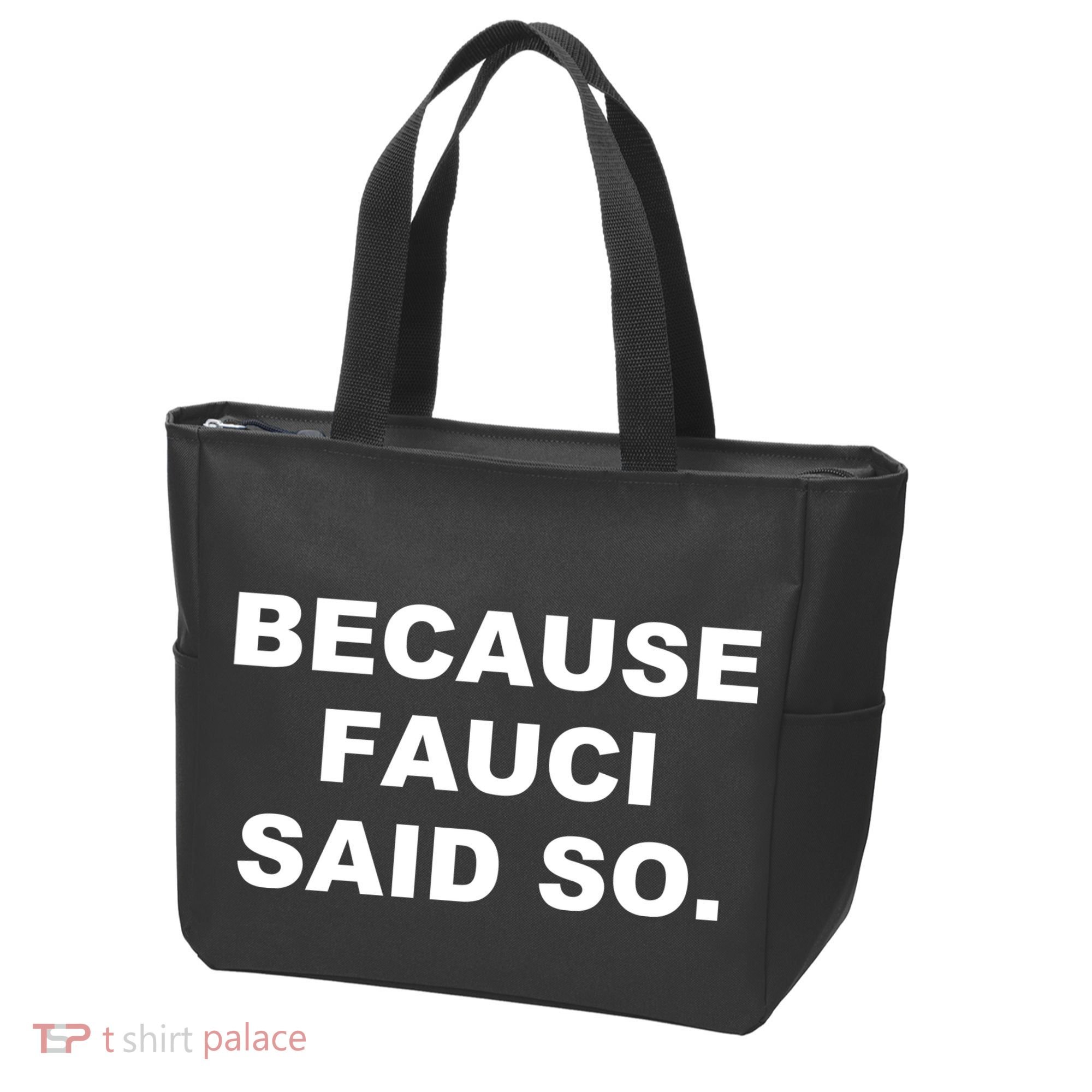 Because Fauci Said So Tote Bag