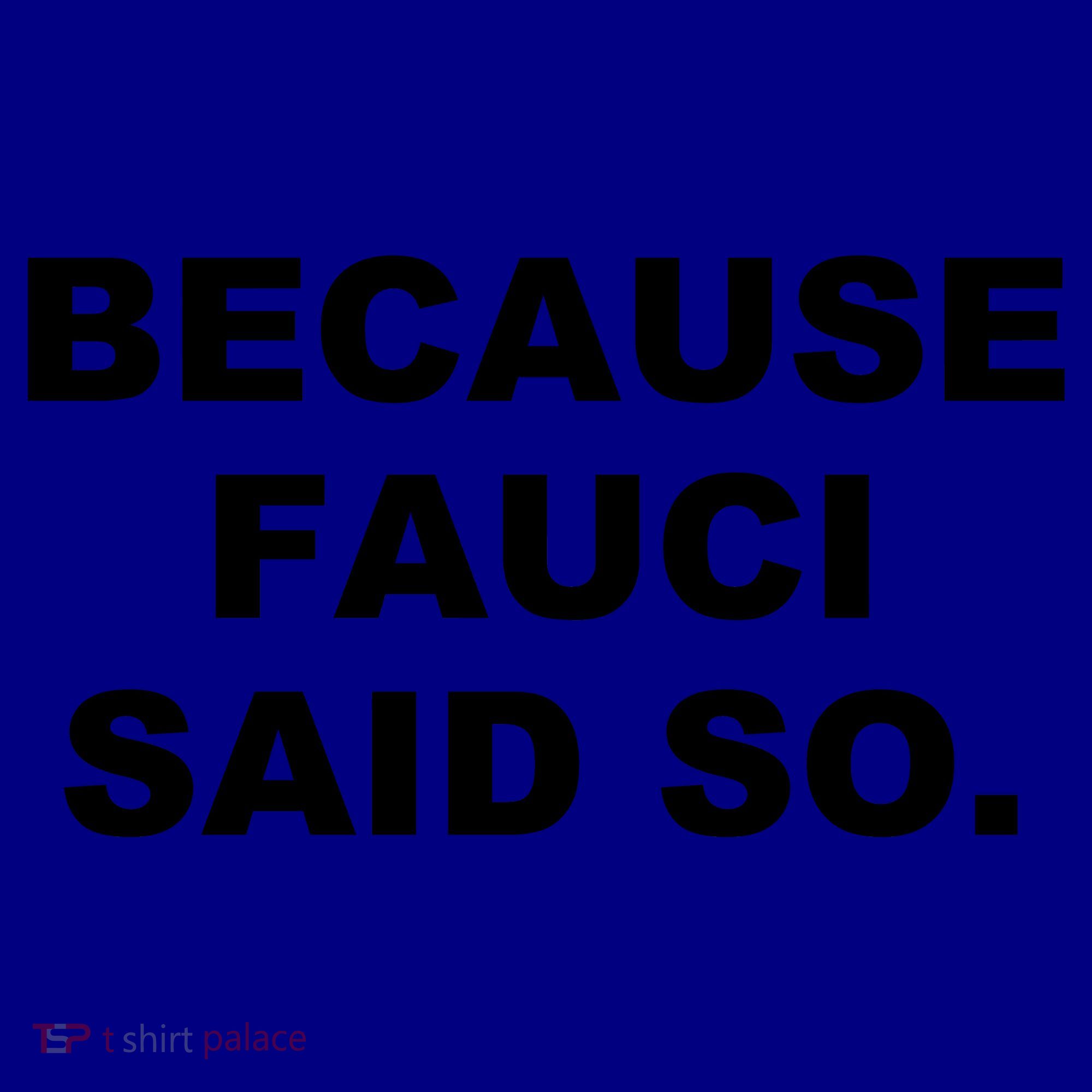 Because Fauci Said So Coffee Mug