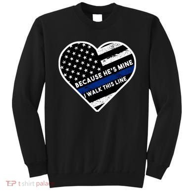 Because He's Mine I Walk This Line Back The Blue Sweatshirt