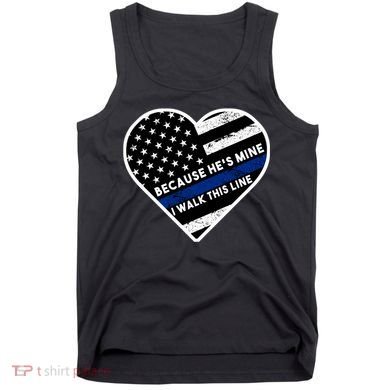 Because He's Mine I Walk This Line Back The Blue Tank Top