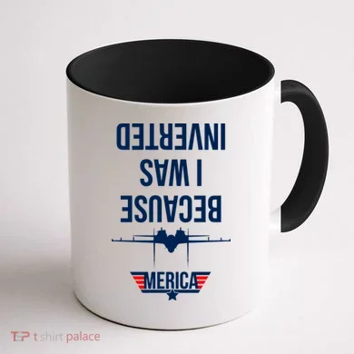 Because I Was Inverted Jet Fighter Coffee Mug back