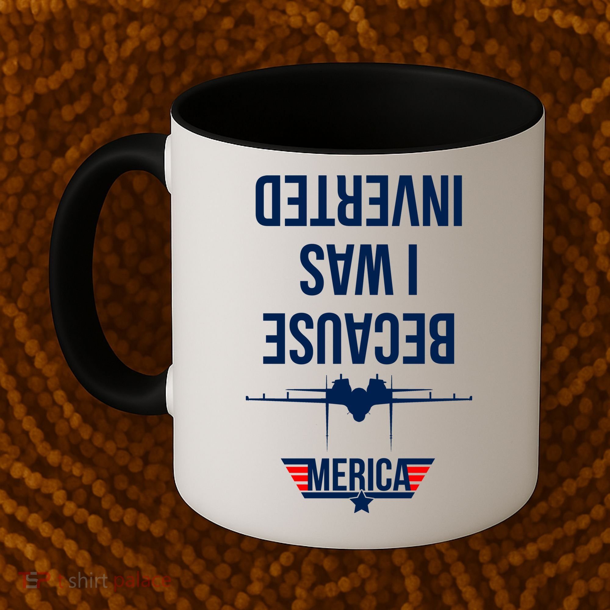 Because I Was Inverted Jet Fighter Coffee Mug
