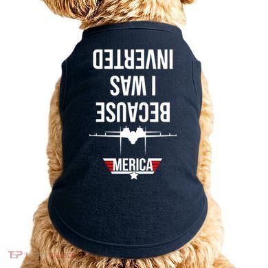 Because I Was Inverted Jet Fighter Doggie Tank