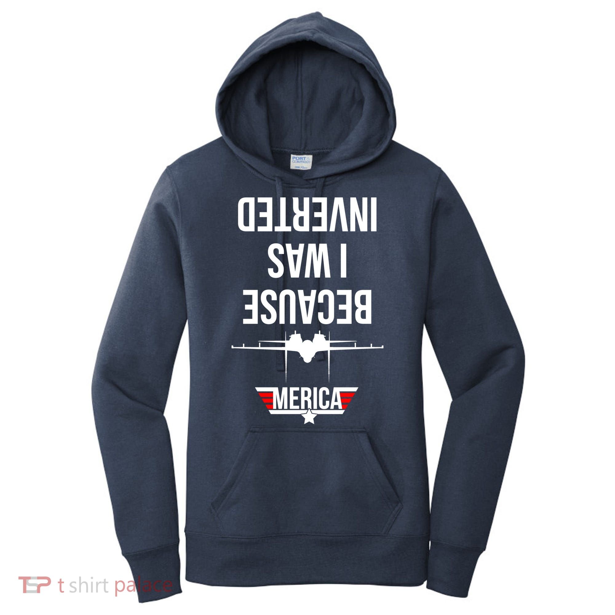 Because I Was Inverted Jet Fighter Women's Hoodie