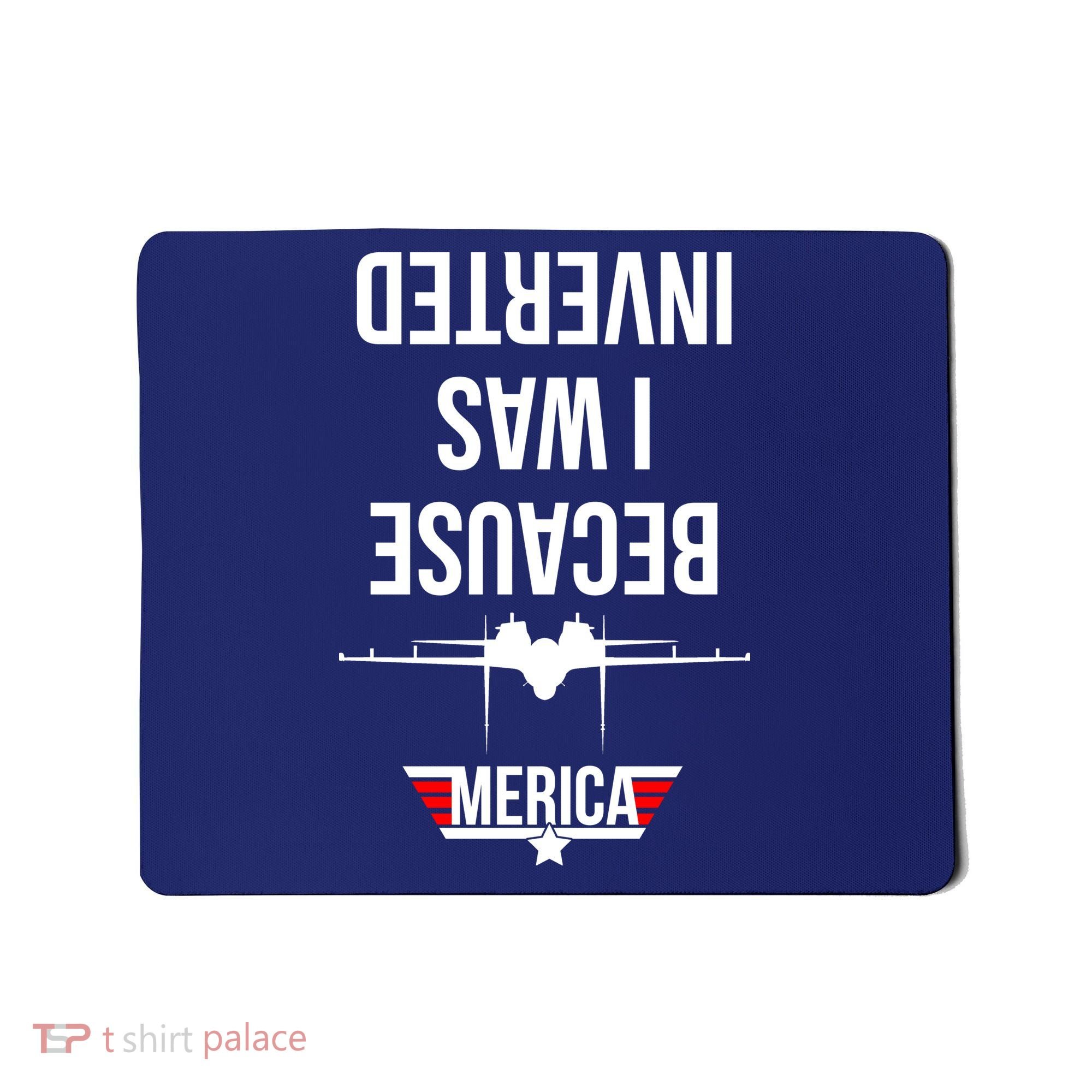 Because I Was Inverted Jet Fighter Mousepad