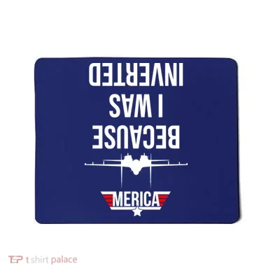 Because I Was Inverted Jet Fighter Mousepad