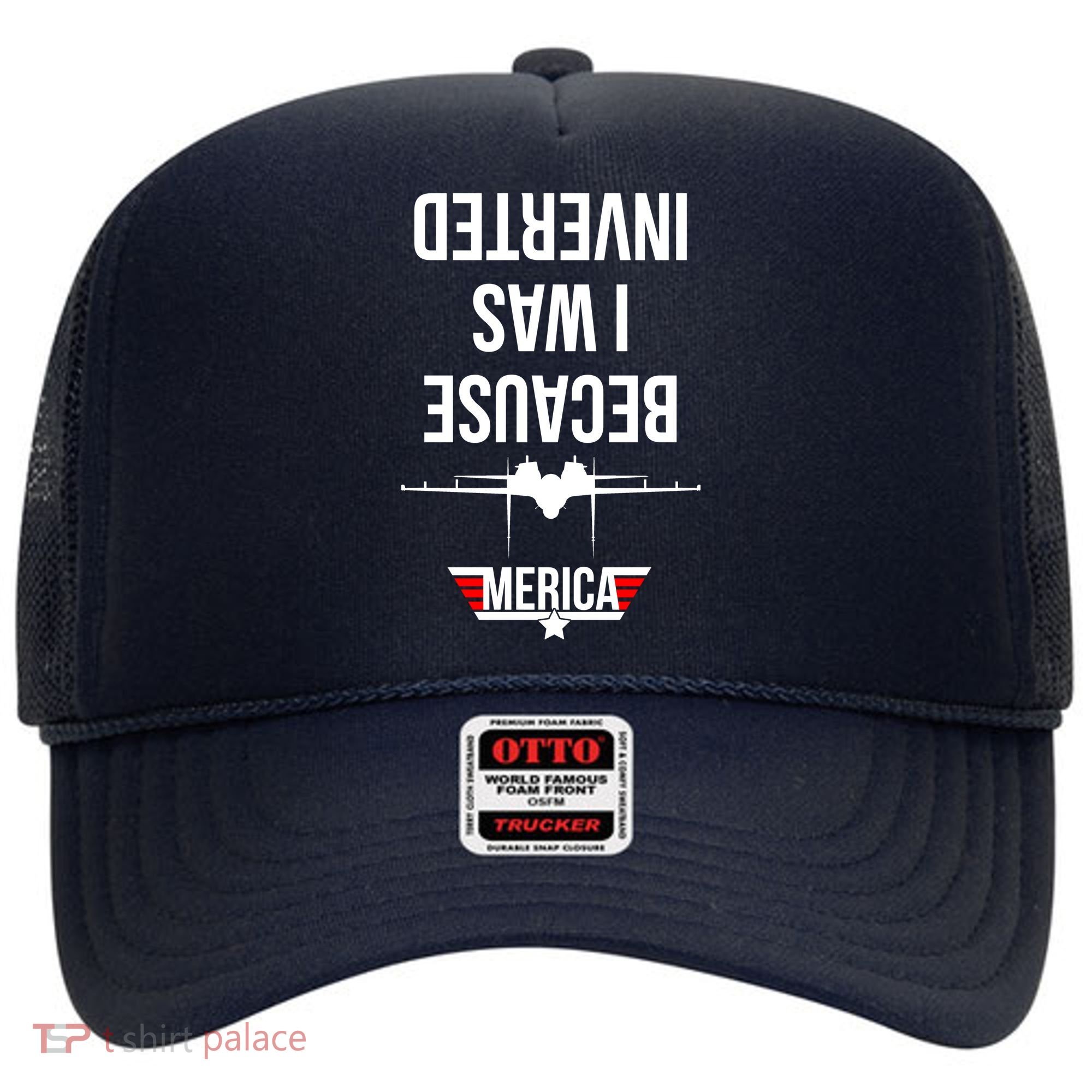 Because I Was Inverted Jet Fighter Hat