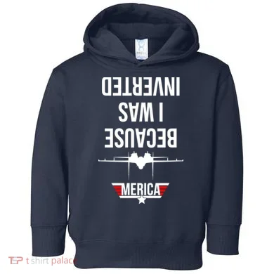 Because I Was Inverted Jet Fighter Toddler Hoodie