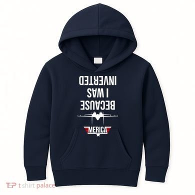 Because I Was Inverted Jet Fighter Kids Hoodie