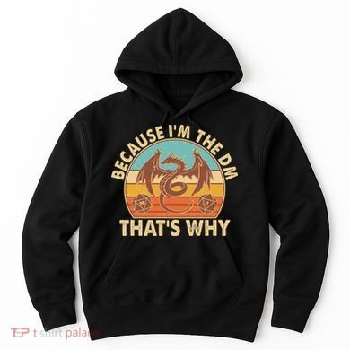 Because I'm the DM That's Why Vintage Hoodie