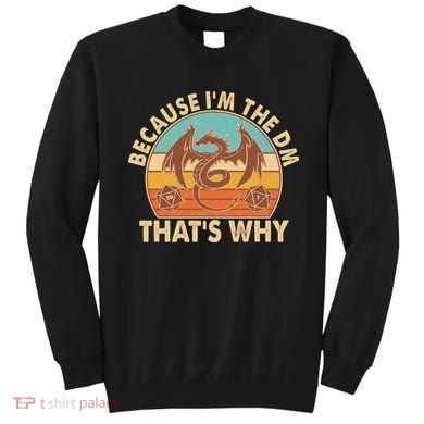 Because I'm the DM That's Why Vintage Sweatshirt