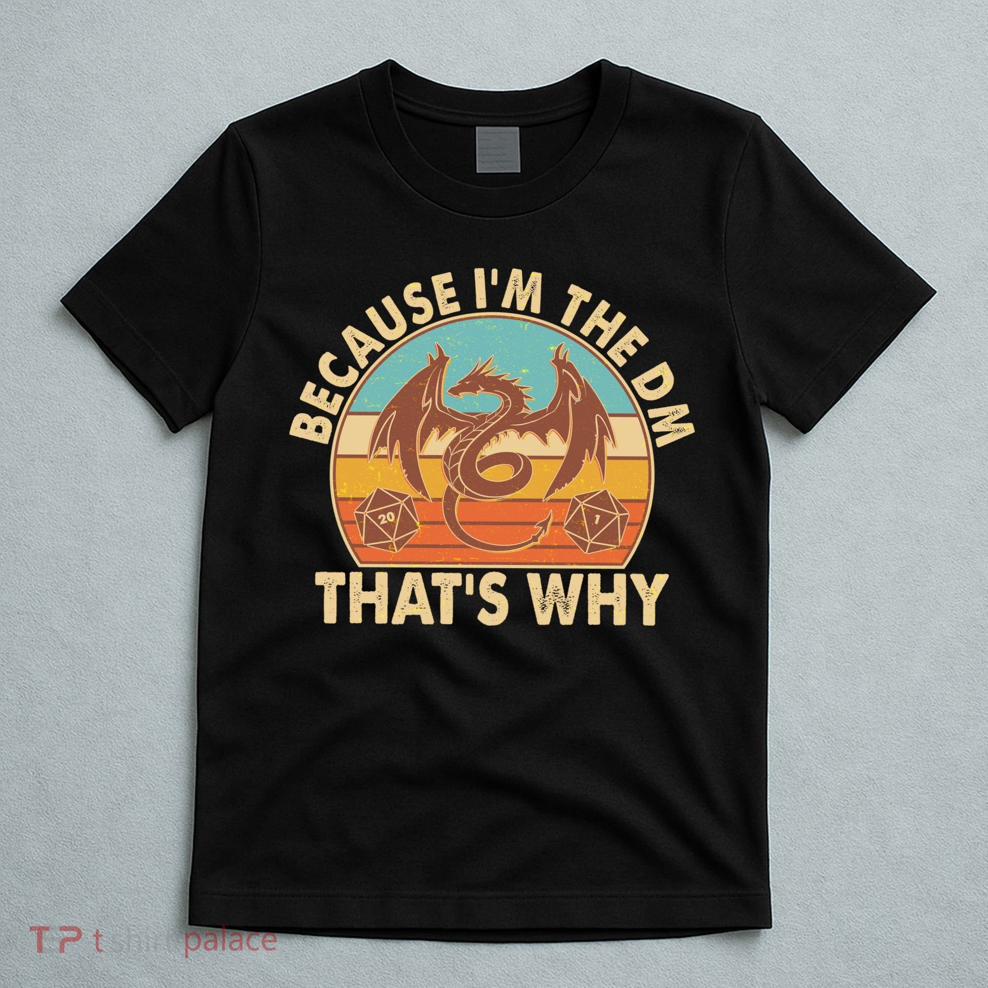 Because I'm the DM That's Why Vintage T-Shirt