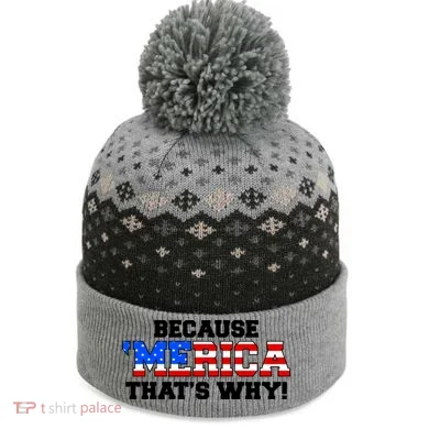 Because Merica Thats Why The Baniff Cuffed Pom Beanie