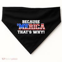 Because Merica Thats Why USA-Made Doggie Bandana thumb 0