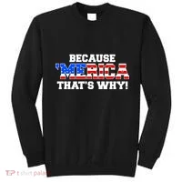 Because Merica Thats Why Sweatshirt thumb 0