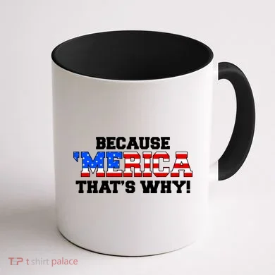 Because Merica Thats Why Coffee Mug back