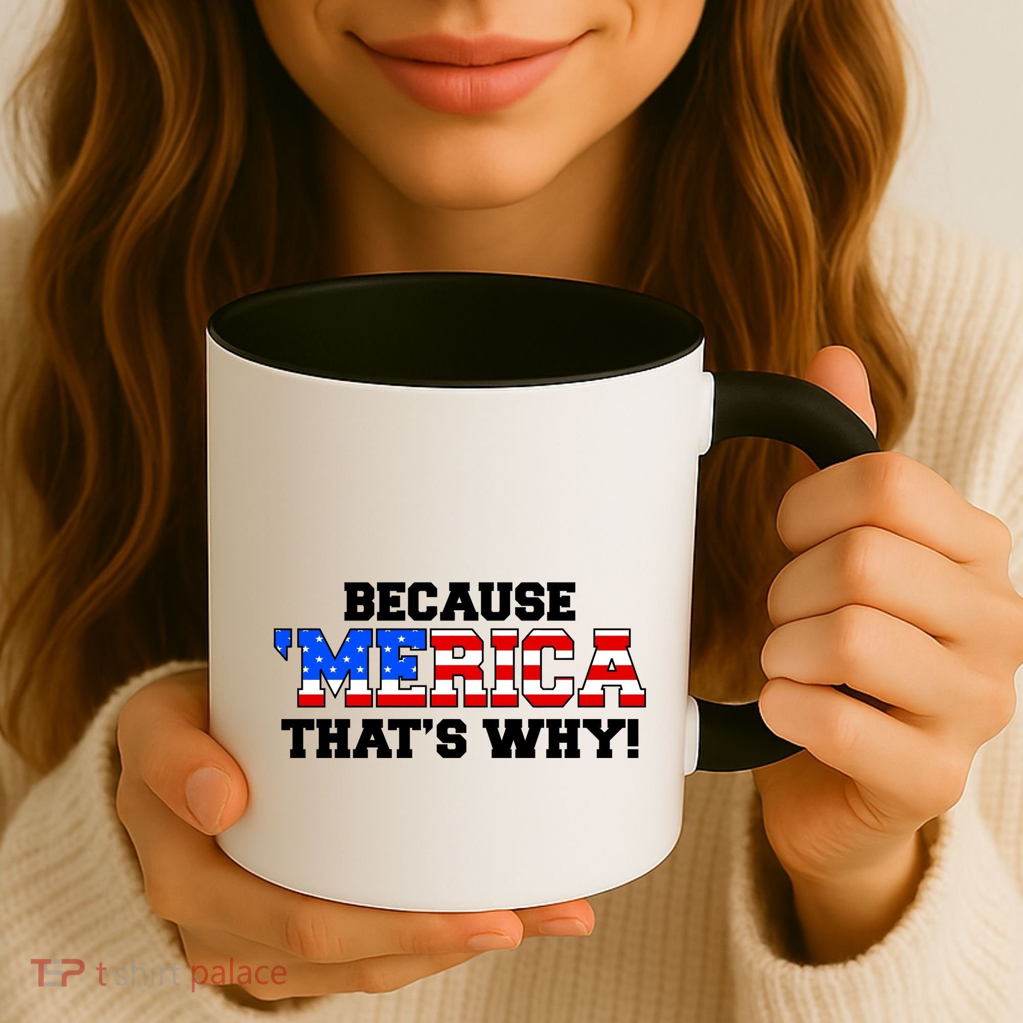 Because Merica Thats Why Coffee Mug