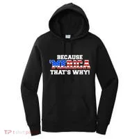 Because Merica Thats Why Women's Hoodie thumb 0