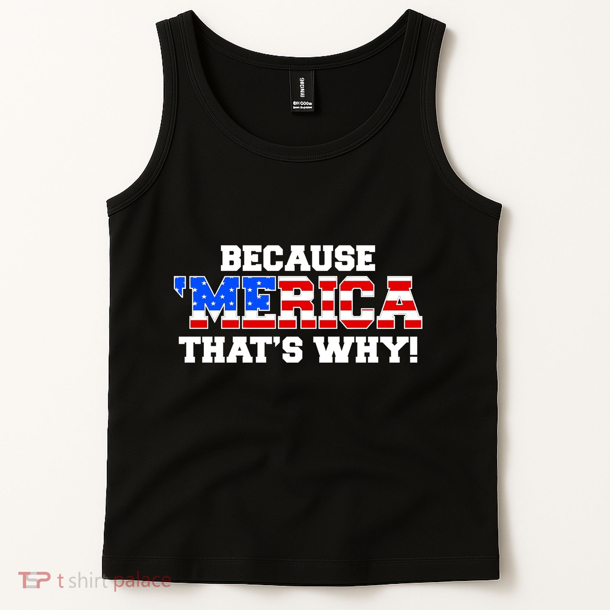 Because Merica Thats Why Tank Top