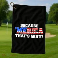 Because Merica Thats Why Golf Towel thumb 1