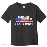Because Merica Thats Why Toddler T-Shirt thumb 0
