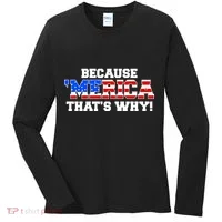Because Merica Thats Why Women's Long Sleeve Shirt thumb 0