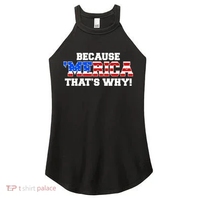 Because Merica Thats Why Women's Perfect Tri Rocker Tank