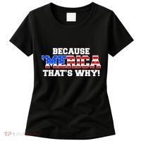 Because Merica Thats Why Women's T-Shirt thumb 0