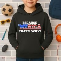 Because Merica Thats Why Kids Hoodie thumb 2