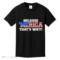 Because Merica Thats Why Kids T-Shirt thumb 0