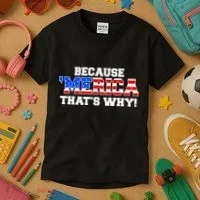 Because Merica Thats Why Kids T-Shirt thumb 3