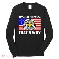 Because 'Merica That's Why! Eagle Long Sleeve Shirt thumb 0