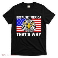 Because 'Merica That's Why! Eagle T-Shirt thumb 0