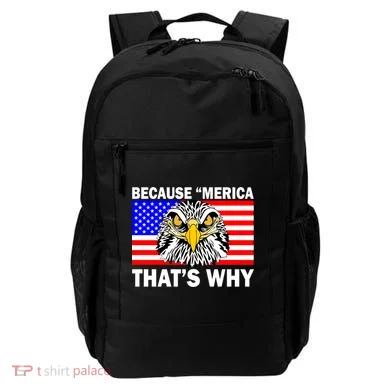 Because 'Merica That's Why! Eagle Backpack