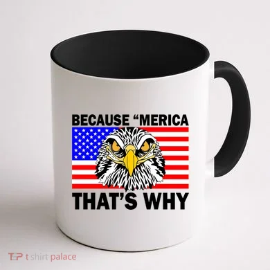 Because 'Merica That's Why! Eagle Coffee Mug back