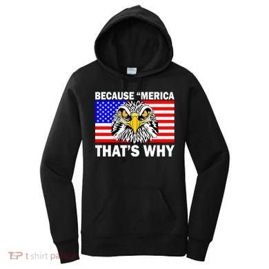 Because 'Merica That's Why! Eagle Women's Hoodie