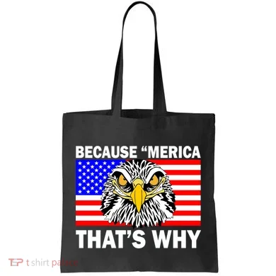 Because 'Merica That's Why! Eagle Tote Bag