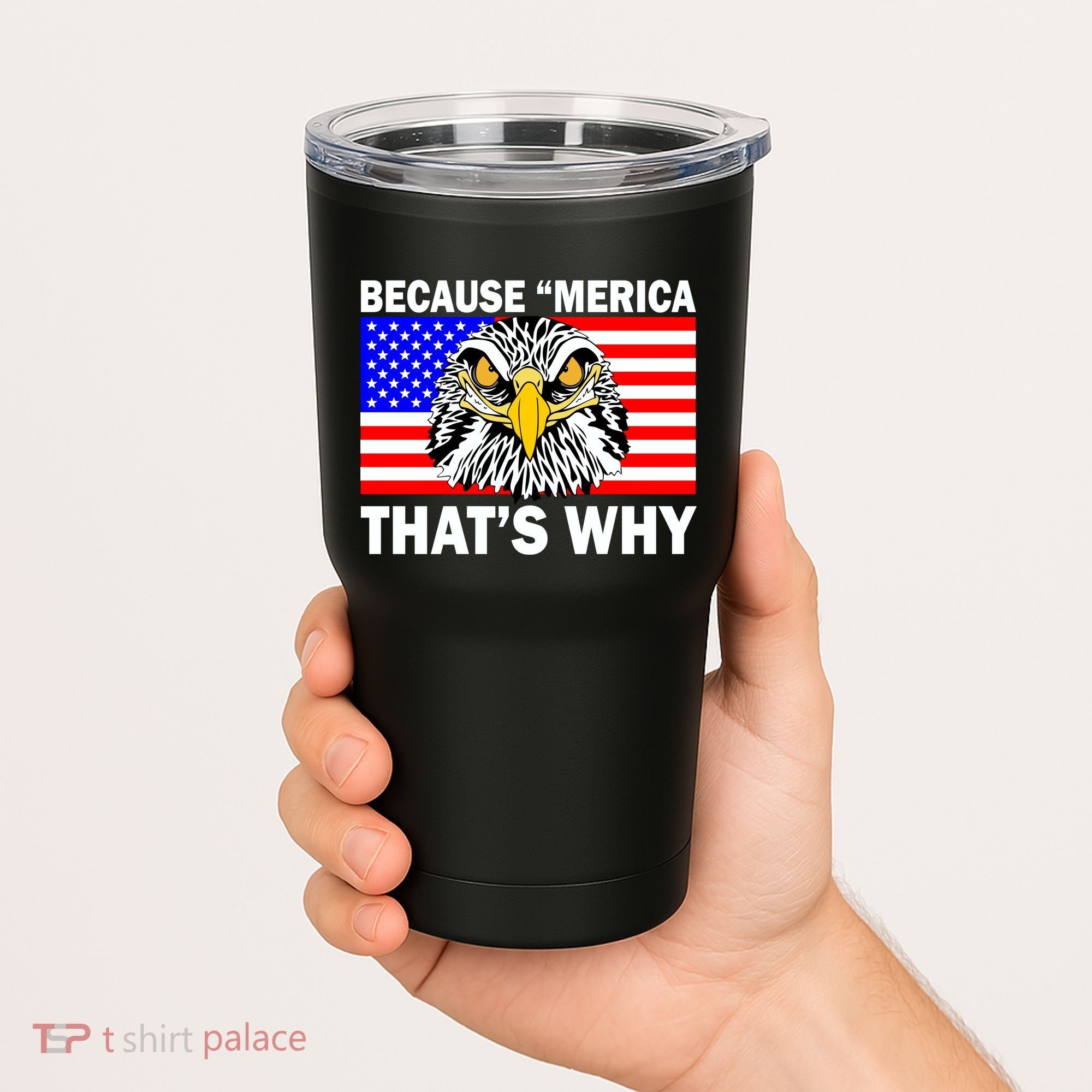 Because 'Merica That's Why! Eagle Tumbler