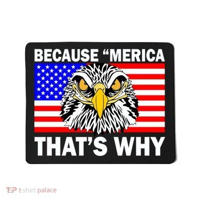 Because 'Merica That's Why! Eagle Mousepad