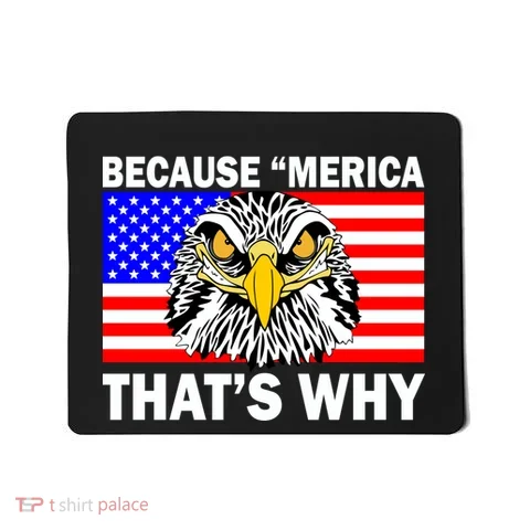 Because 'Merica That's Why! Eagle Mousepad in the selected color