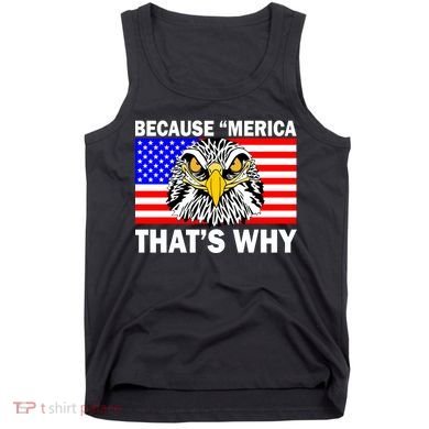 Because 'Merica That's Why! Eagle Tank Top